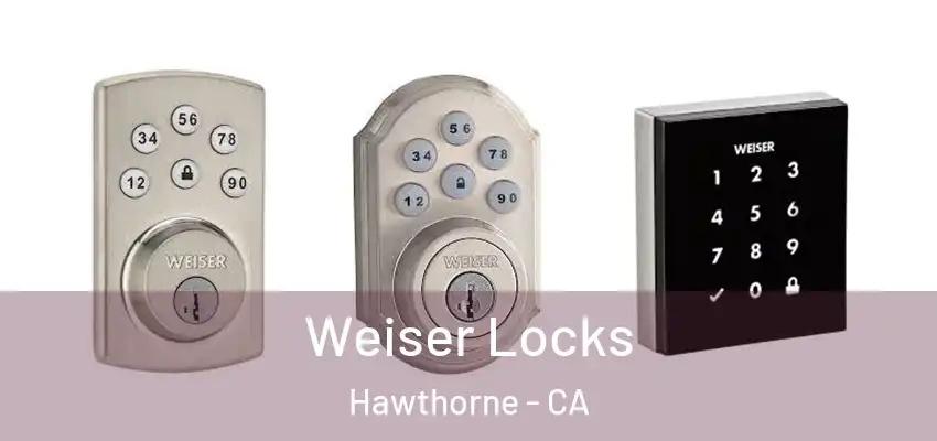  Weiser Locks Hawthorne - CA